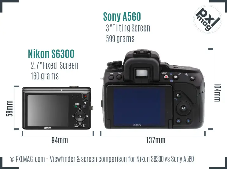 Nikon S6300 vs Sony A560 Screen and Viewfinder comparison