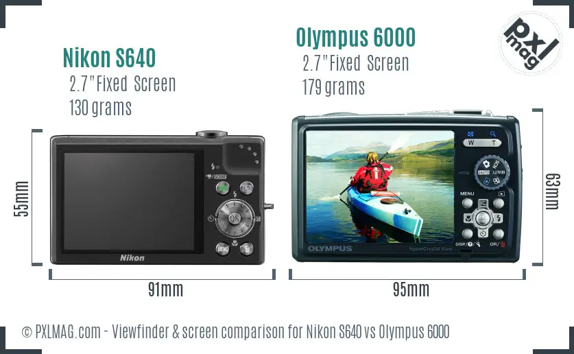 Nikon S640 vs Olympus 6000 Screen and Viewfinder comparison
