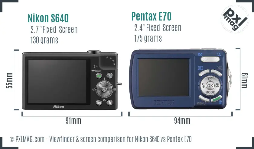 Nikon S640 vs Pentax E70 Screen and Viewfinder comparison