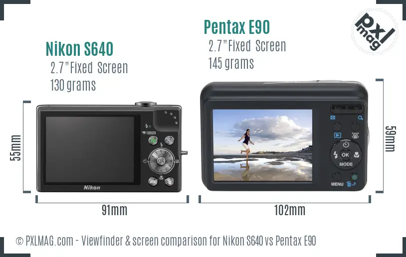 Nikon S640 vs Pentax E90 Screen and Viewfinder comparison