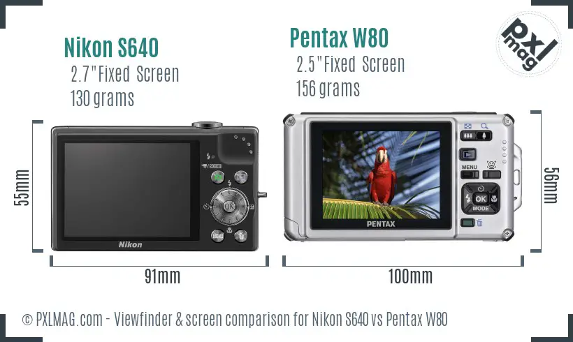 Nikon S640 vs Pentax W80 Screen and Viewfinder comparison Nikon S640 vs Pentax W80 Screen and Viewfinder comparison