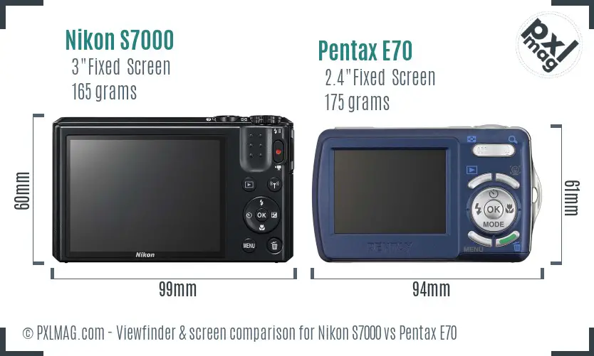 Nikon S7000 vs Pentax E70 Screen and Viewfinder comparison