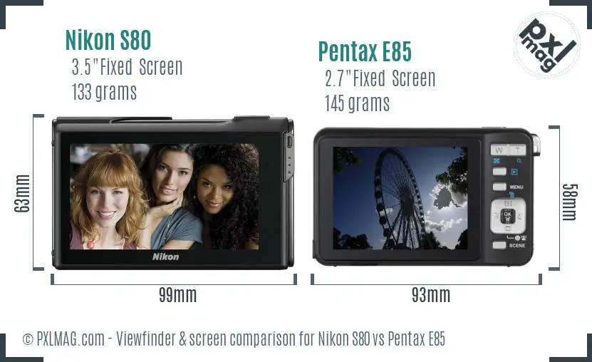 Nikon S80 vs Pentax E85 Screen and Viewfinder comparison