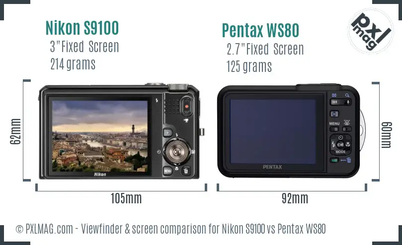 Nikon S9100 vs Pentax WS80 Screen and Viewfinder comparison Nikon S9100 vs Pentax WS80 Screen and Viewfinder comparison