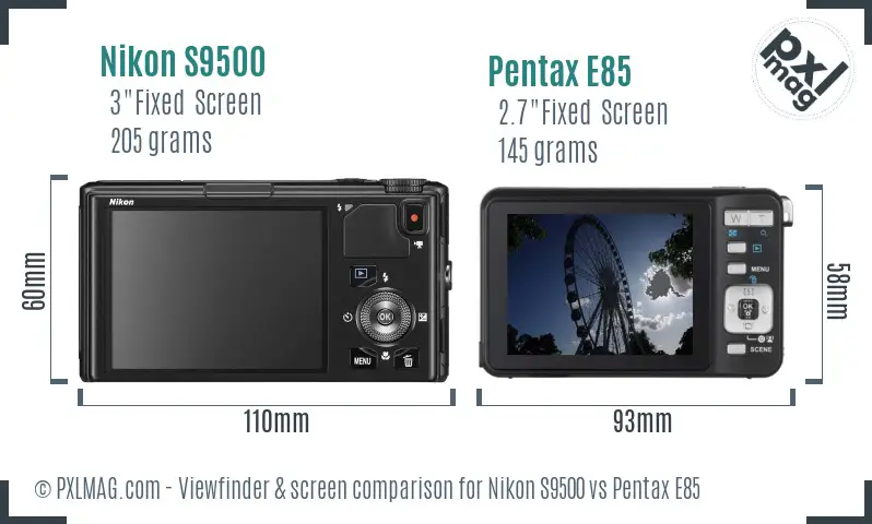 Nikon S9500 vs Pentax E85 Screen and Viewfinder comparison