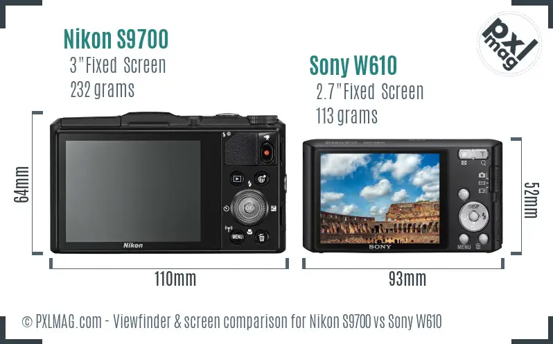 Nikon S9700 vs Sony W610 Screen and Viewfinder comparison
