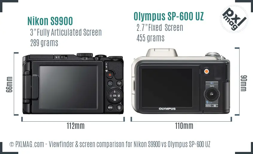 Nikon S9900 vs Olympus SP-600 UZ Screen and Viewfinder comparison