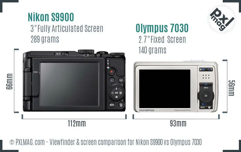 Nikon S9900 vs Olympus 7030 Screen and Viewfinder comparison