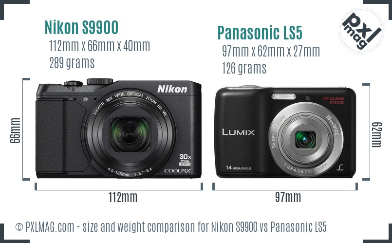 Nikon S9900 vs Panasonic LS5 size comparison