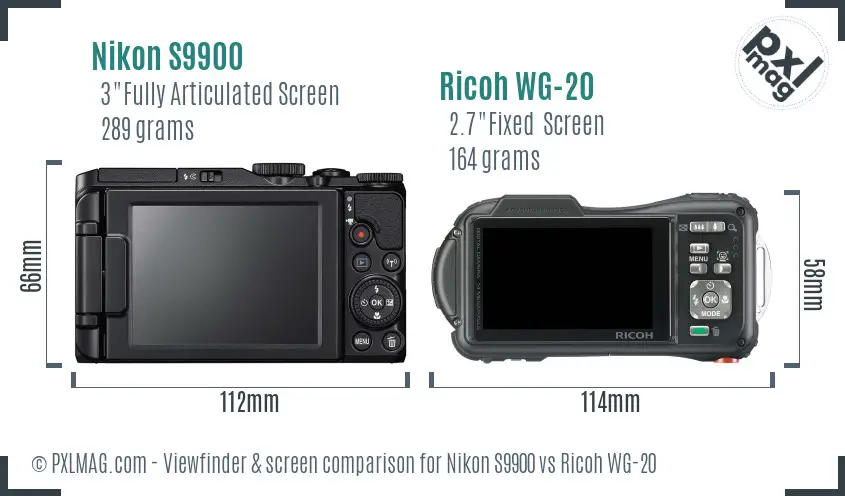 Nikon S9900 vs Ricoh WG-20 Screen and Viewfinder comparison