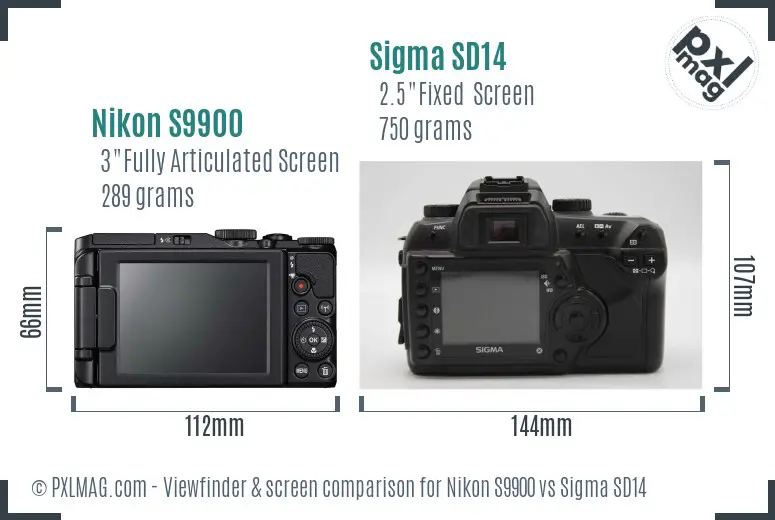 Nikon S9900 vs Sigma SD14 Screen and Viewfinder comparison