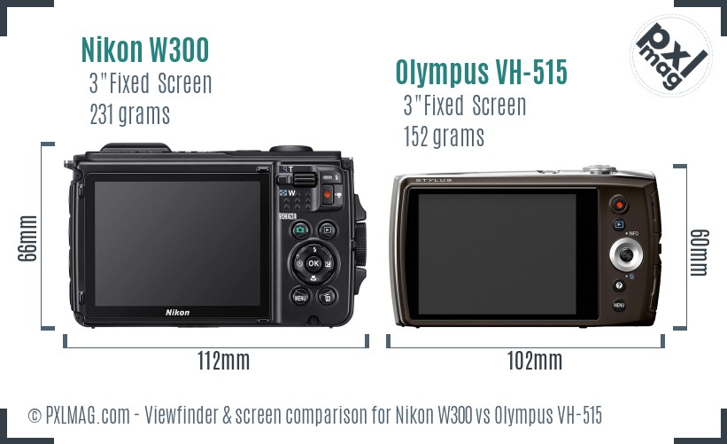 Nikon W300 vs Olympus VH-515 Screen and Viewfinder comparison