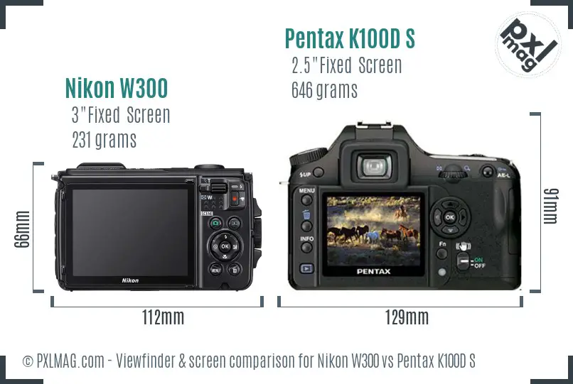 Nikon W300 vs Pentax K100D S Screen and Viewfinder comparison