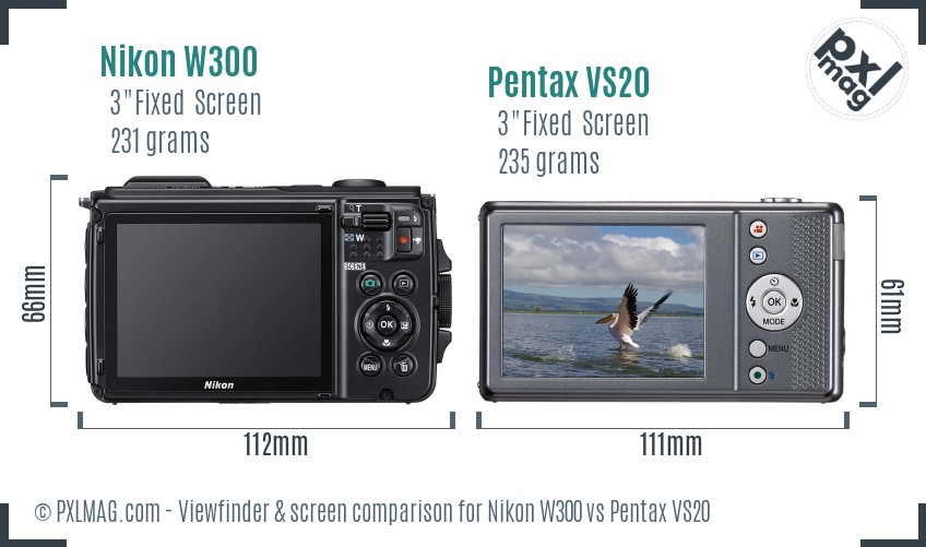 Nikon W300 vs Pentax VS20 Screen and Viewfinder comparison