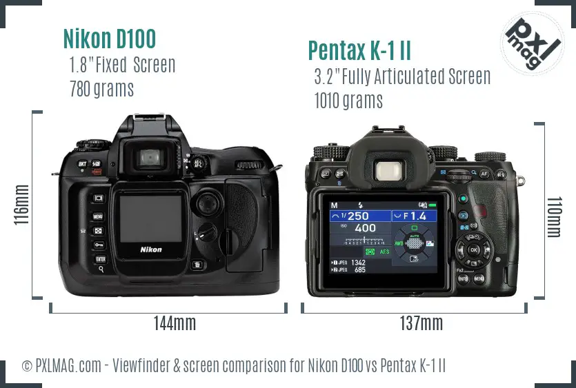 Nikon D100 vs Pentax K-1 II Screen and Viewfinder comparison