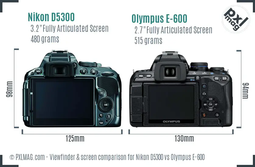Nikon D5300 vs Olympus E-600 Screen and Viewfinder comparison
