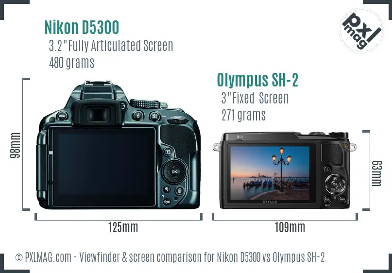 Nikon D5300 vs Olympus SH-2 Screen and Viewfinder comparison Nikon D5300 vs Olympus SH-2 Screen and Viewfinder comparison