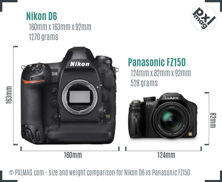 Nikon D6 vs Panasonic FZ150 size comparison