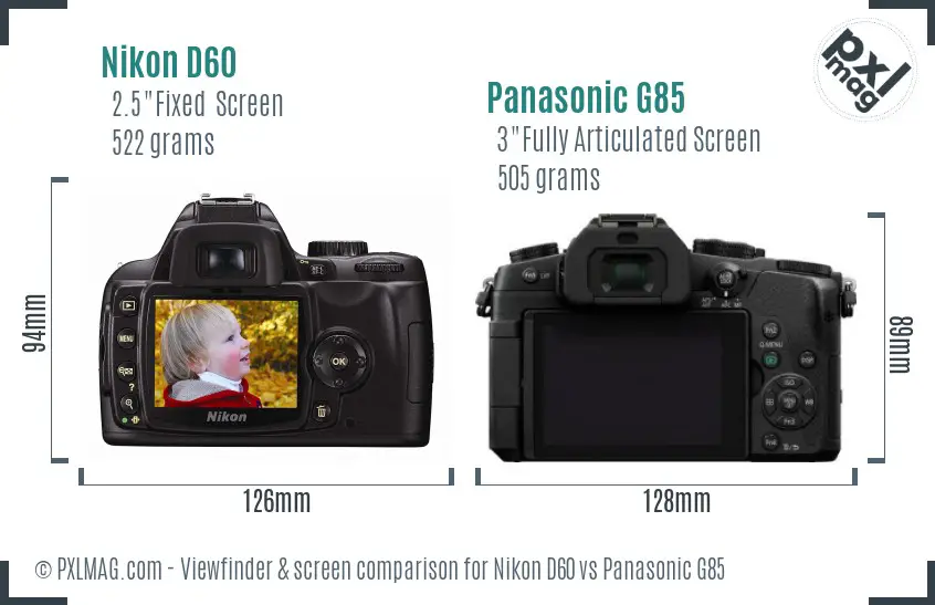 Nikon D60 vs Panasonic G85 Screen and Viewfinder comparison Nikon D60 vs Panasonic G85 Screen and Viewfinder comparison