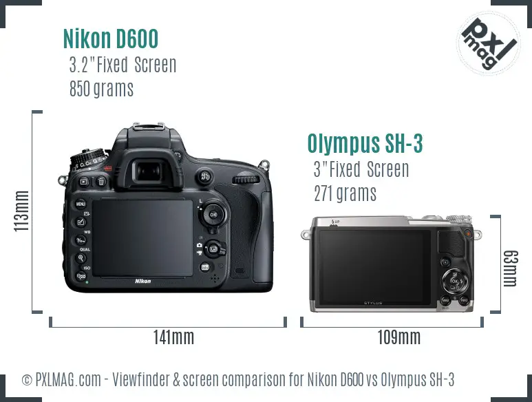 Nikon D600 vs Olympus SH-3 Screen and Viewfinder comparison