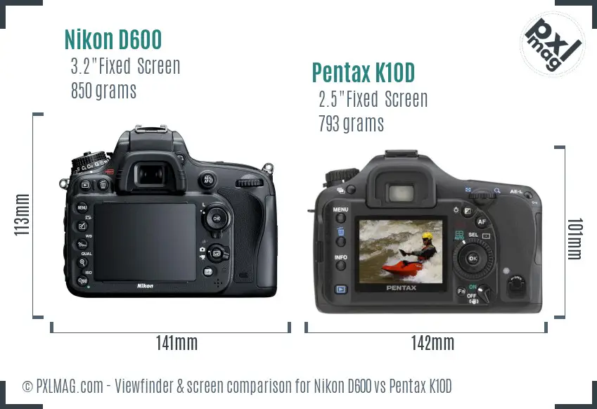 Nikon D600 vs Pentax K10D Screen and Viewfinder comparison