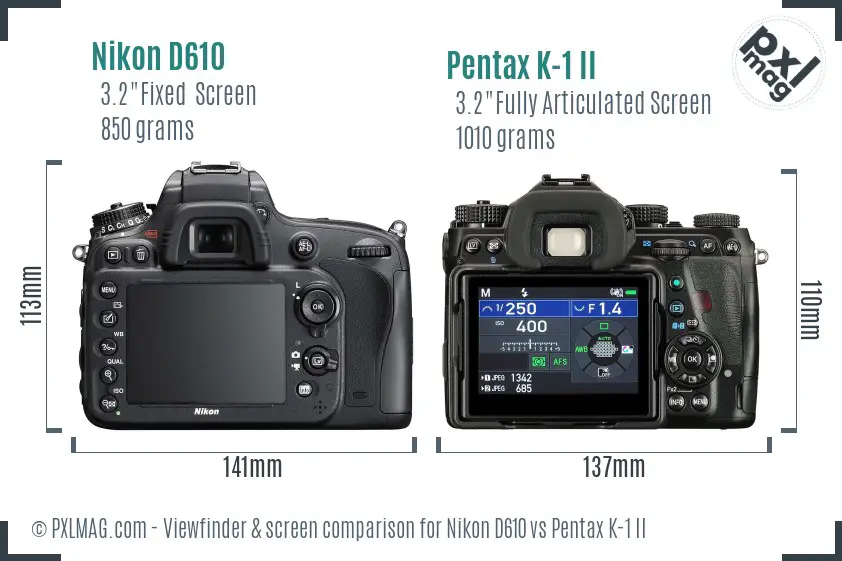 Nikon D610 vs Pentax K-1 II Screen and Viewfinder comparison