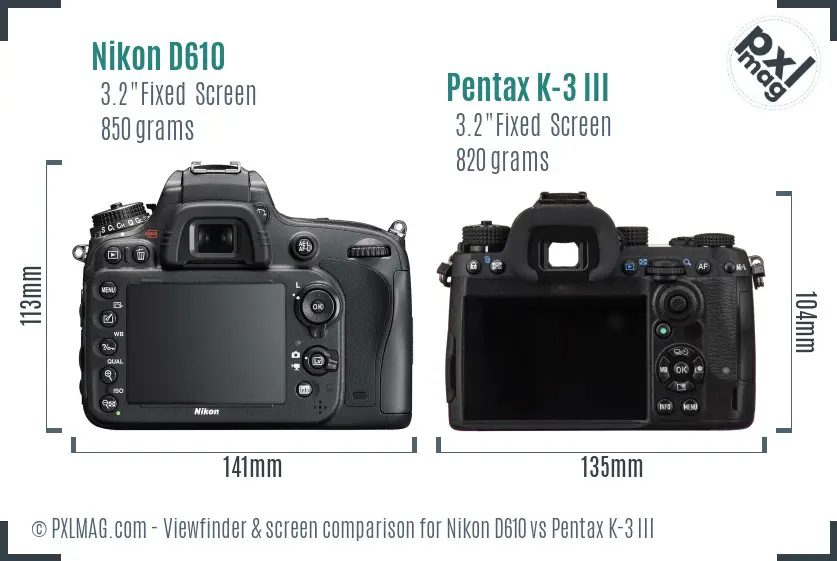 Nikon D610 vs Pentax K-3 III Screen and Viewfinder comparison