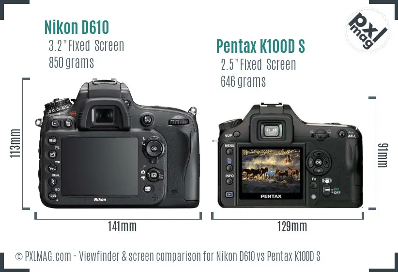 Nikon D610 vs Pentax K100D S Screen and Viewfinder comparison