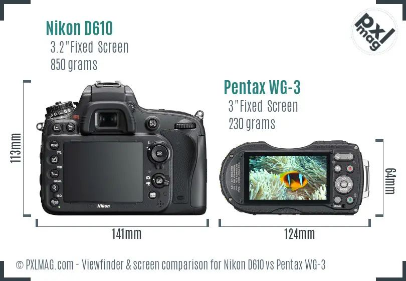 Nikon D610 vs Pentax WG-3 Screen and Viewfinder comparison