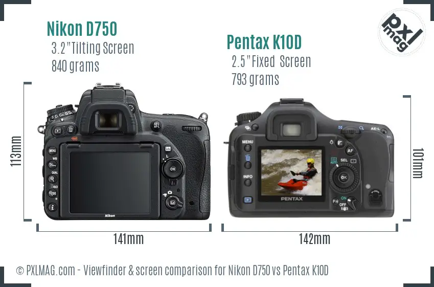 Nikon D750 vs Pentax K10D Screen and Viewfinder comparison