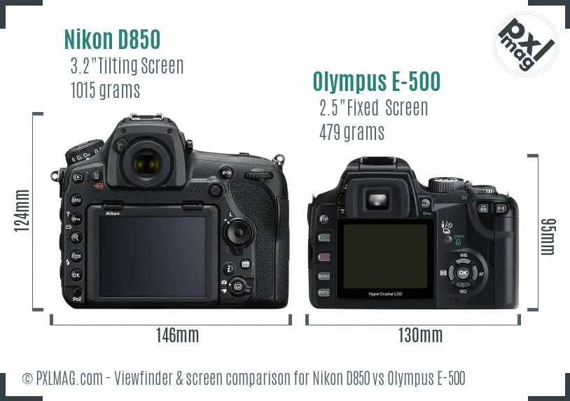 Nikon D850 vs Olympus E-500 Screen and Viewfinder comparison