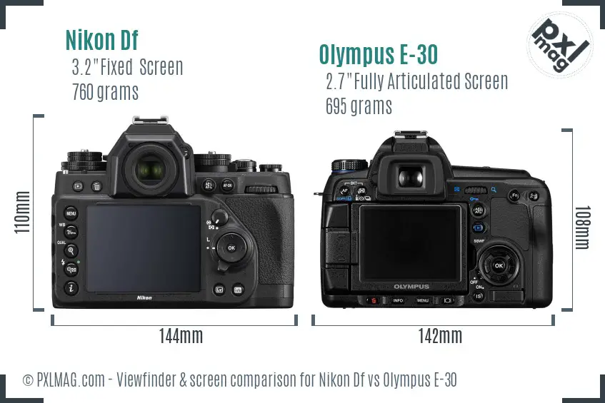 Nikon Df vs Olympus E-30 Screen and Viewfinder comparison