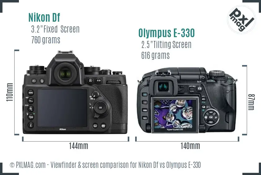 Nikon Df vs Olympus E-330 Screen and Viewfinder comparison