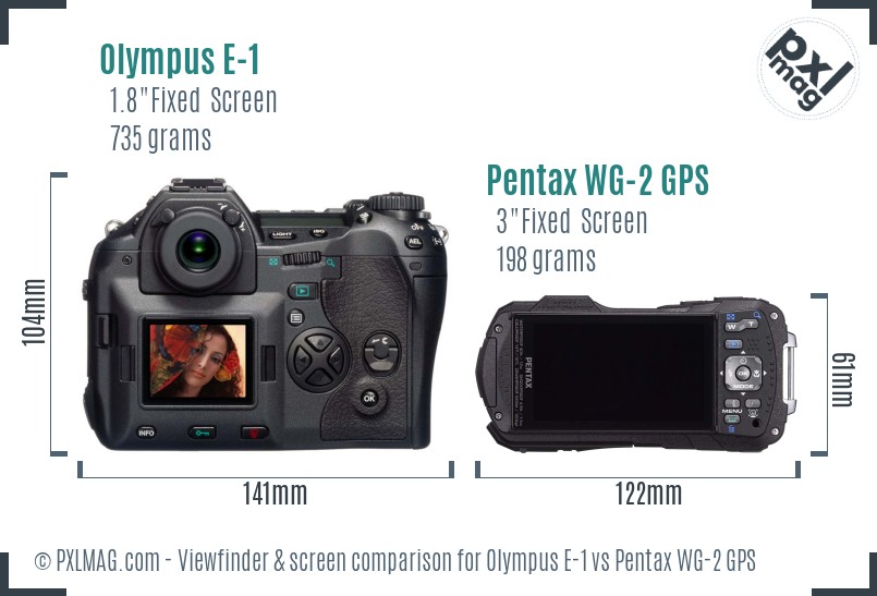 Olympus E-1 vs Pentax WG-2 GPS Screen and Viewfinder comparison