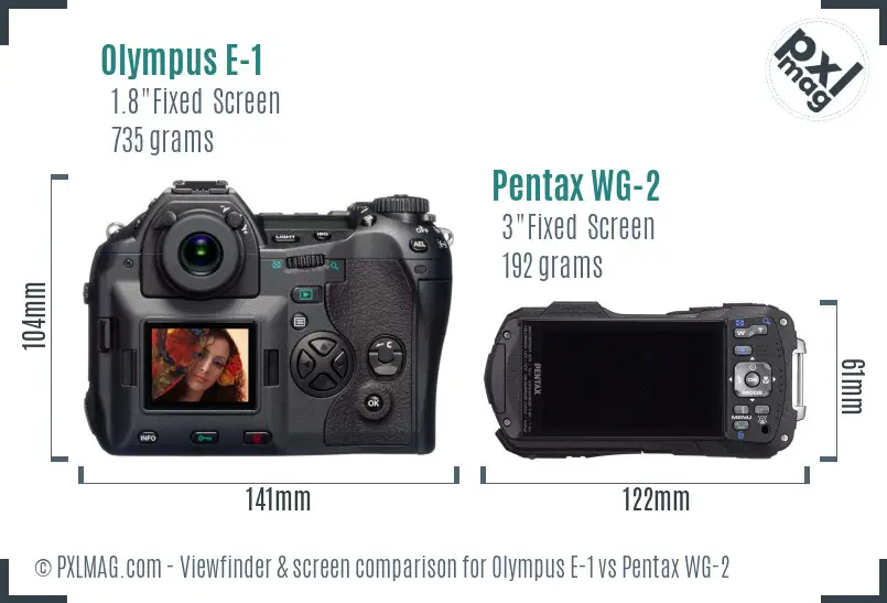 Olympus E-1 vs Pentax WG-2 Screen and Viewfinder comparison