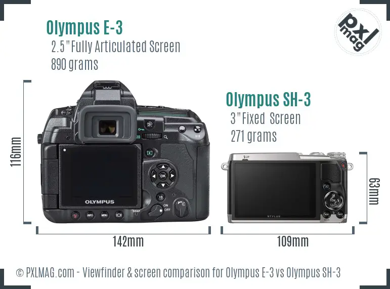 Olympus E-3 vs Olympus SH-3 Screen and Viewfinder comparison