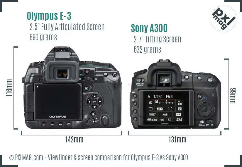 Olympus E-3 vs Sony A300 Screen and Viewfinder comparison