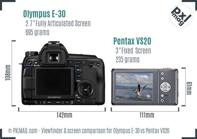 Olympus E-30 vs Pentax VS20 Screen and Viewfinder comparison