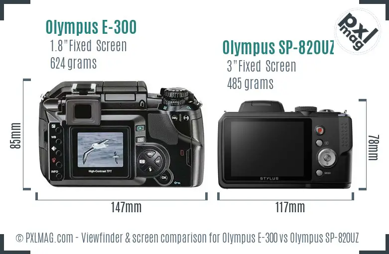 Olympus E-300 vs Olympus SP-820UZ Screen and Viewfinder comparison