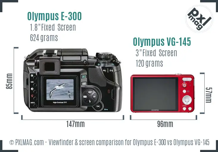 Olympus E-300 vs Olympus VG-145 Screen and Viewfinder comparison
