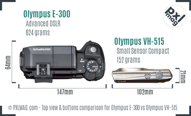 Olympus E-300 vs Olympus VH-515 top view buttons comparison