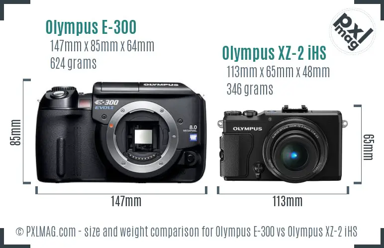 Olympus E-300 vs Olympus XZ-2 iHS size comparison
