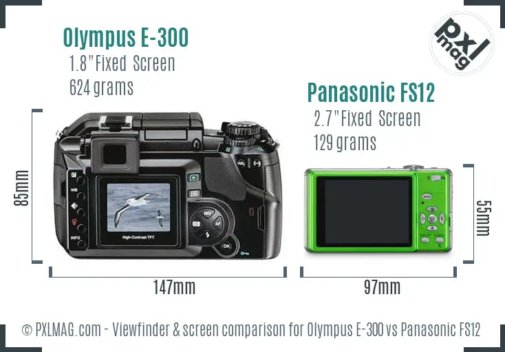 Olympus E-300 vs Panasonic FS12 Screen and Viewfinder comparison
