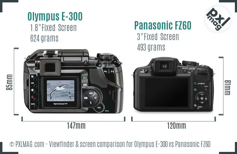 Olympus E-300 vs Panasonic FZ60 Screen and Viewfinder comparison