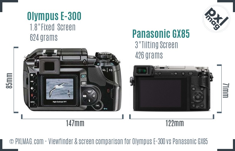 Olympus E-300 vs Panasonic GX85 Screen and Viewfinder comparison