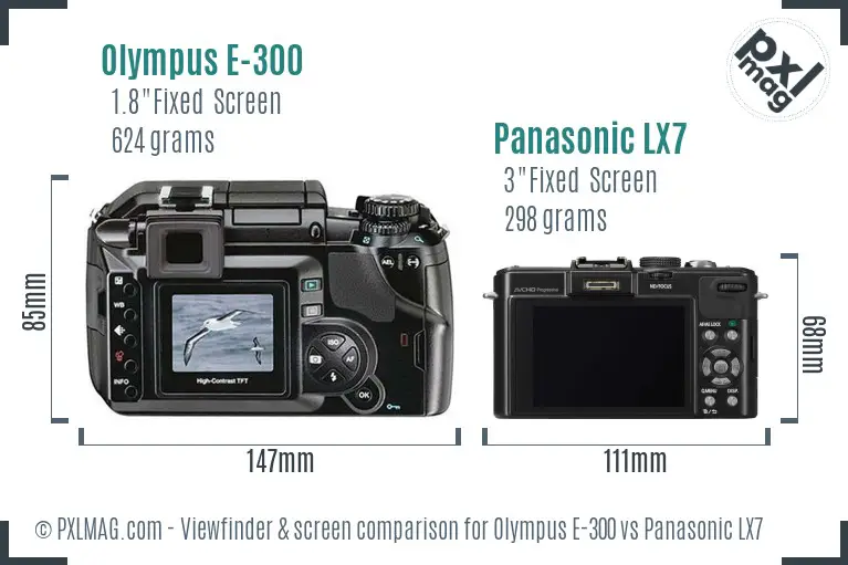 Olympus E-300 vs Panasonic LX7 Screen and Viewfinder comparison