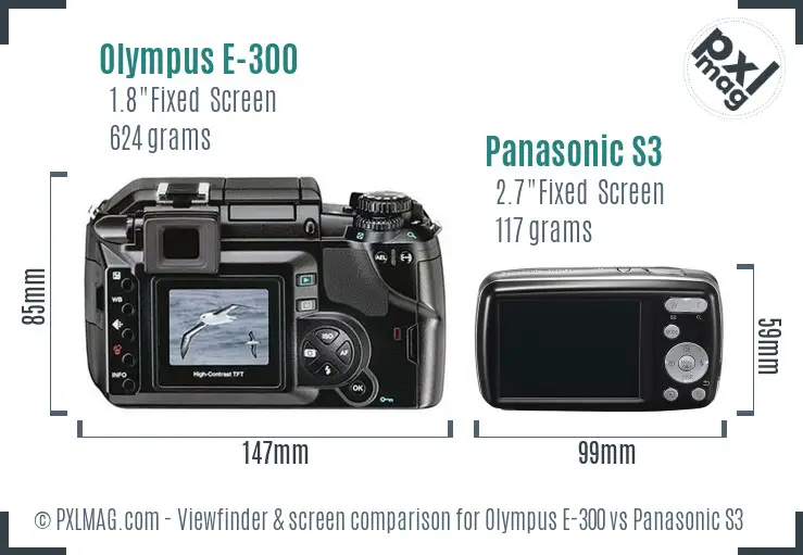 Olympus E-300 vs Panasonic S3 Screen and Viewfinder comparison