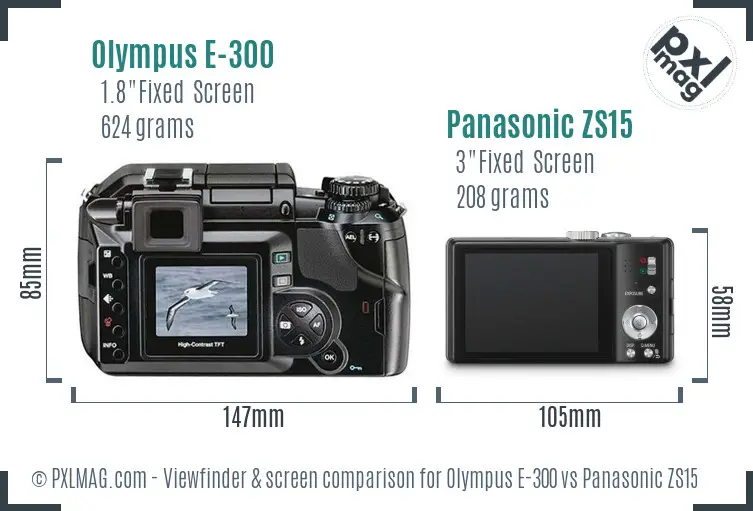 Olympus E-300 vs Panasonic ZS15 Screen and Viewfinder comparison