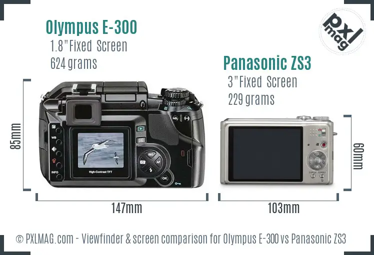Olympus E-300 vs Panasonic ZS3 Screen and Viewfinder comparison