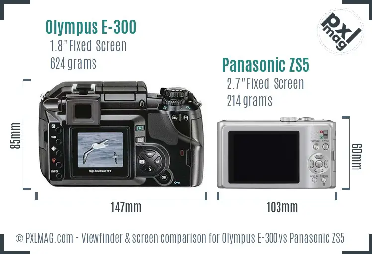 Olympus E-300 vs Panasonic ZS5 Screen and Viewfinder comparison